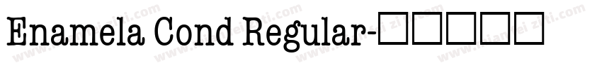 Enamela Cond Regular字体转换